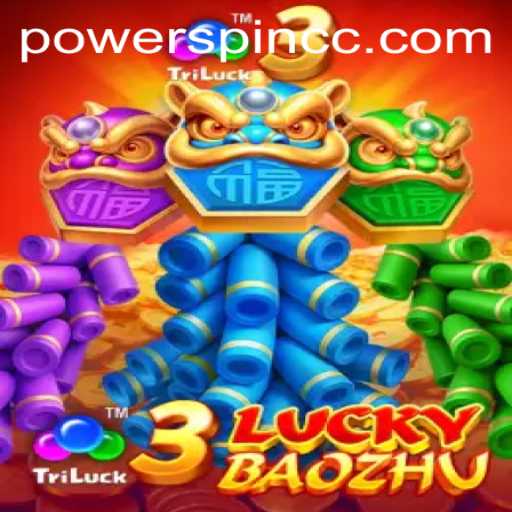 Discover the Thrilling World of 3LuckyBaozhu with POWERSPIN